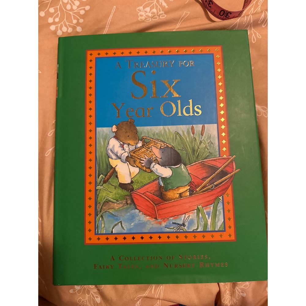 A Treasury‎ for Six Year Olds Hardcover Book Stories Fairy Tales Rory Tyger 2004
